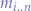 $m_{i..n}$