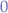 $\gt 0$