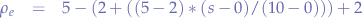 \begin{eqnarray*}
\rho_{e} &=& 5 - (2 + ((5 - 2) * (s - 0)/(10 - 0))) + 2
\end{eqnarray*}