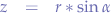 \begin{eqnarray*}
z &=& r * \sin{\alpha}
\end{eqnarray*}