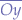 $\overline{Oy}$