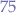 $75%$