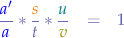 \begin{eqnarray*}
\frac{{\color{blue}a'}}{{\color{blue}a}}*\frac{{\color{orange}s}}{{\color{violet}}t}}*\frac{{\color{teal}u}}{{\color{olive}v}} &=& 1
\end{eqnarray*}