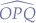 $\widehat{OPQ}$