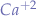 $Ca^{+2}$
