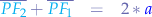 \begin{eqnarray*}
{\overline{\color{cyan}{PF_{2}}} + {\overline{\color{cyan}{PF_{1}}} &=& 2*{\color{blue}a}
\end{eqnarray*}