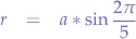 \begin{eqnarray*}
r &=& a * \sin{\frac{2\pi}{5}}
\end{eqnarray*}