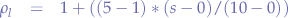 \begin{eqnarray*}
\rho_{l} &=& 1 + ((5 - 1) * (s - 0)/(10 - 0))
\end{eqnarray*}
