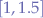 $[1,1.5]$