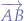 $\overrightarrow{AB}$