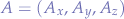 $A=(A_{x}, A_{y}, A_{z})$