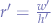 $r'=\frac{w'}{h'}$