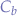$C_{b}$