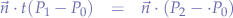 \begin{eqnarray*}
\vec{n} \cdot t(P_{1} - P_{0}) &=& \vec{n} \cdot (P_{2} - \cdot P_{0})
\end{eqnarray*}