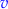 ${\color{blue}v}$