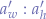 $a_{w}':a_{h}'$