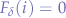 $F_{\delta}(i)=0$