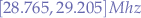 $[28.765,29.205]Mhz$