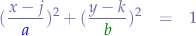 \begin{eqnarray*}
(\frac{x-j}{{\color{blue}a}})^{2}+(\frac{y-k}{\color{green}b})^{2} &=& 1
\end{eqnarray*}