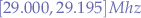 $[29.000,29.195]Mhz$
