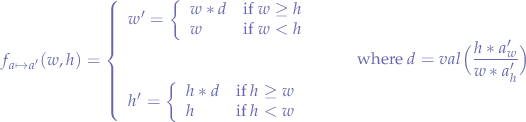 $$
f_{a \mapsto a'}(w,h) =
\left\{
  \begin{array}{ll}
    w' =\left\{\begin{array}{ll}
             w * d  & \mbox{if } w \ge h \\
             w  & \mbox{if } w < h \\
             \end{array}
    \right. \\ \hspace{0.4\textwidth}\mbox{where } d = val\Bigr( \dfrac{h*a_{w}'}{w*a_{h}'} \Bigr) \\
    h' =\left\{\begin{array}{ll}
             h * d  & \mbox{if } h \ge w \\
             h  & \mbox{if } h < w \\
             \end{array}
    \right.
  \end{array}
\right.
$$
