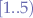 $[1..5)$