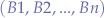 $(B1,B2,...,Bn)$