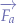 $\overrightarrow{F_{a}}$