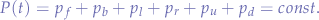 $P(t) = p_{f} + p_{b} + p_{l} + p_{r} + p_{u} + p_{d} = const.$