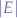 $|E|$